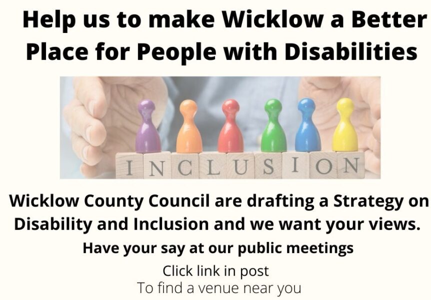 Poster for Wicklow County Council consultation on Strategy on Disability & Inclusion