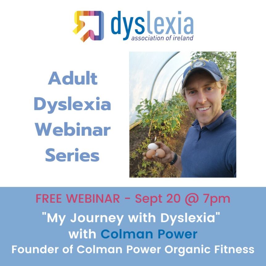Photo of Colman Power inside greenhouse with words Adult Dyslexia Webinar Series Free webinar Sept 20th @7pmMy Journey with Dyslexia