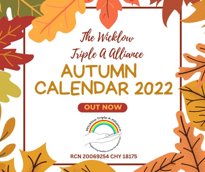 Poster that says The Wicklow Triple A Alliance Autumn Calendar 2022, with logo and border or autumn leaves.