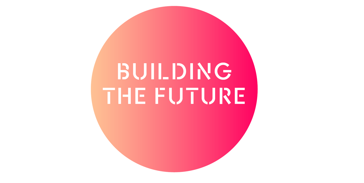 Round pink circle with the words BUILDING THE FUTURE in white.