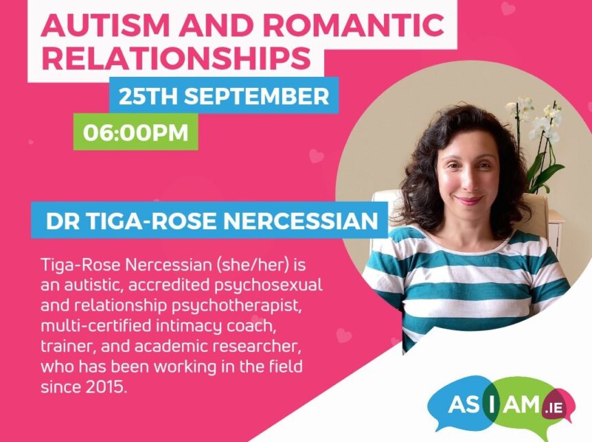 Poster in pink with words Autism and Romantic Relationships, 25th September 06:00pm, Dr. Tiga-Rose Nercessian, with information on content.