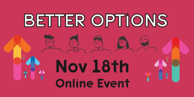 Line drawings of head and shoulders of five people, with words Better Options, Nov 18th online event, against deep pink background, with arrows pointing up.