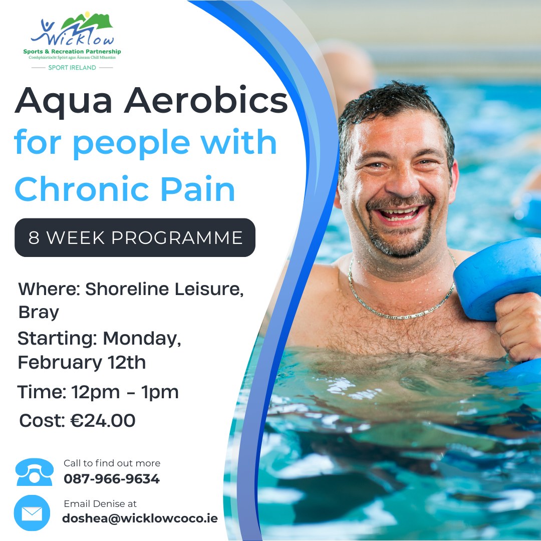 Poster with smiling man in swimming pool holding a dumbell, words Aqua Aerobics for people with chronic pain and programme details.